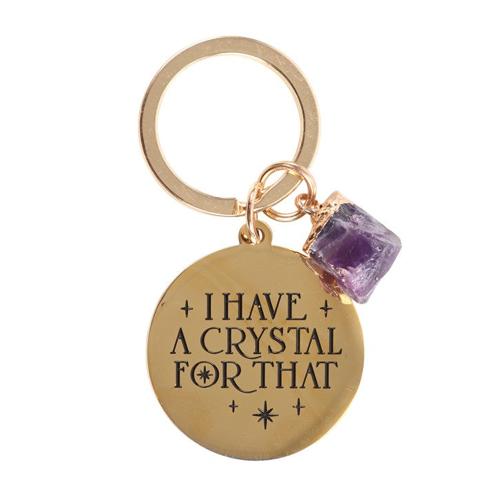 I Have A Crystal For That Amethyst Keyring