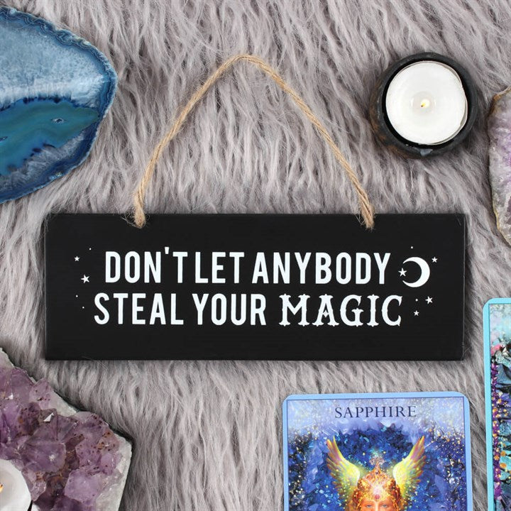 Don't Let Anyone Steal Your Magic Sign